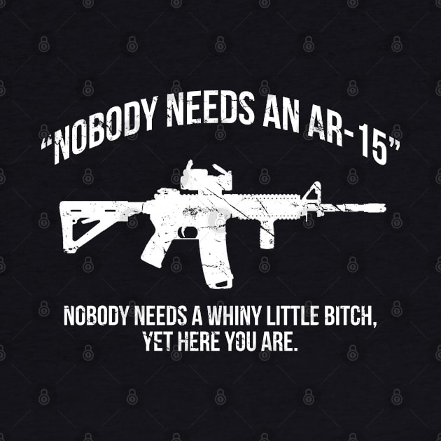 Nobody Needs An AR-15 Pro-2A by Flippin' Sweet Gear
